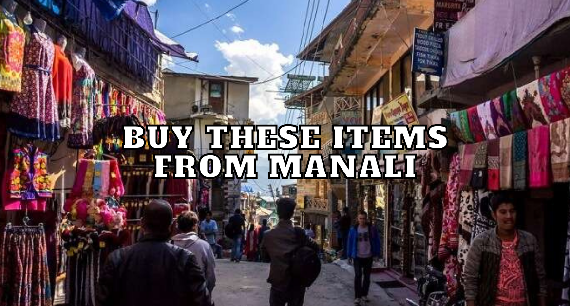 Buy-these-items-from-manali