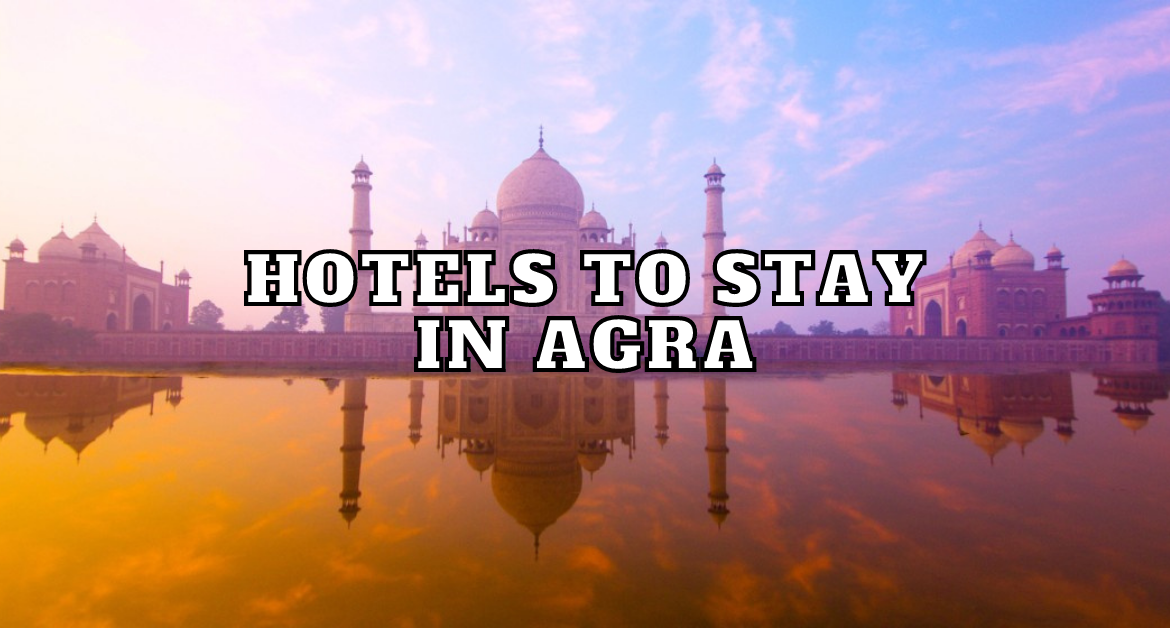HOTELS-TO-STAY-IN-AGRA