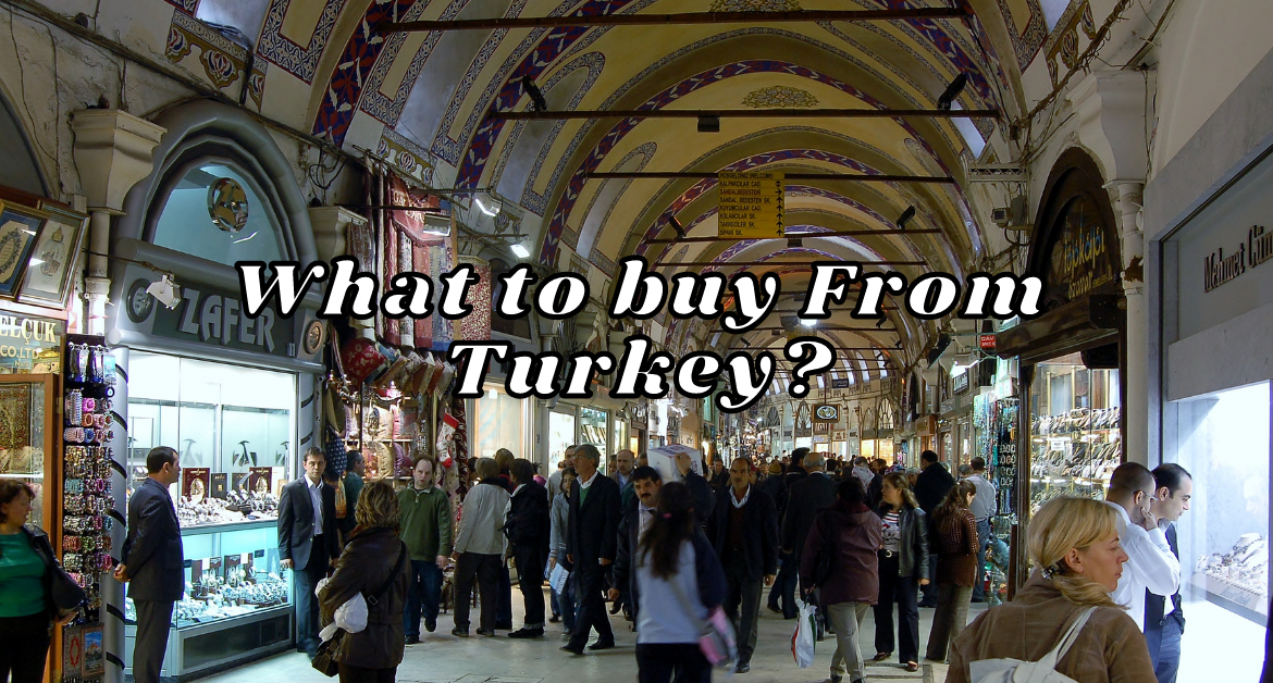 What-to-buy-From-Turkey