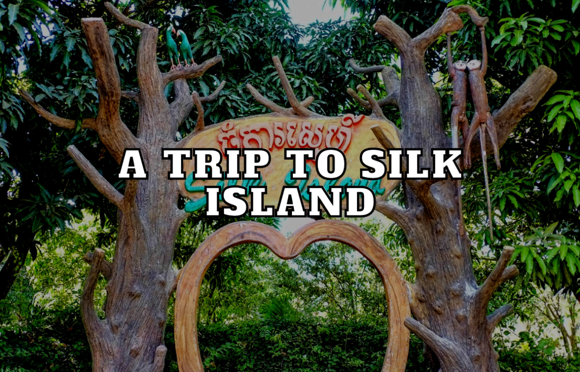 A-Trip-To-Silk-Island