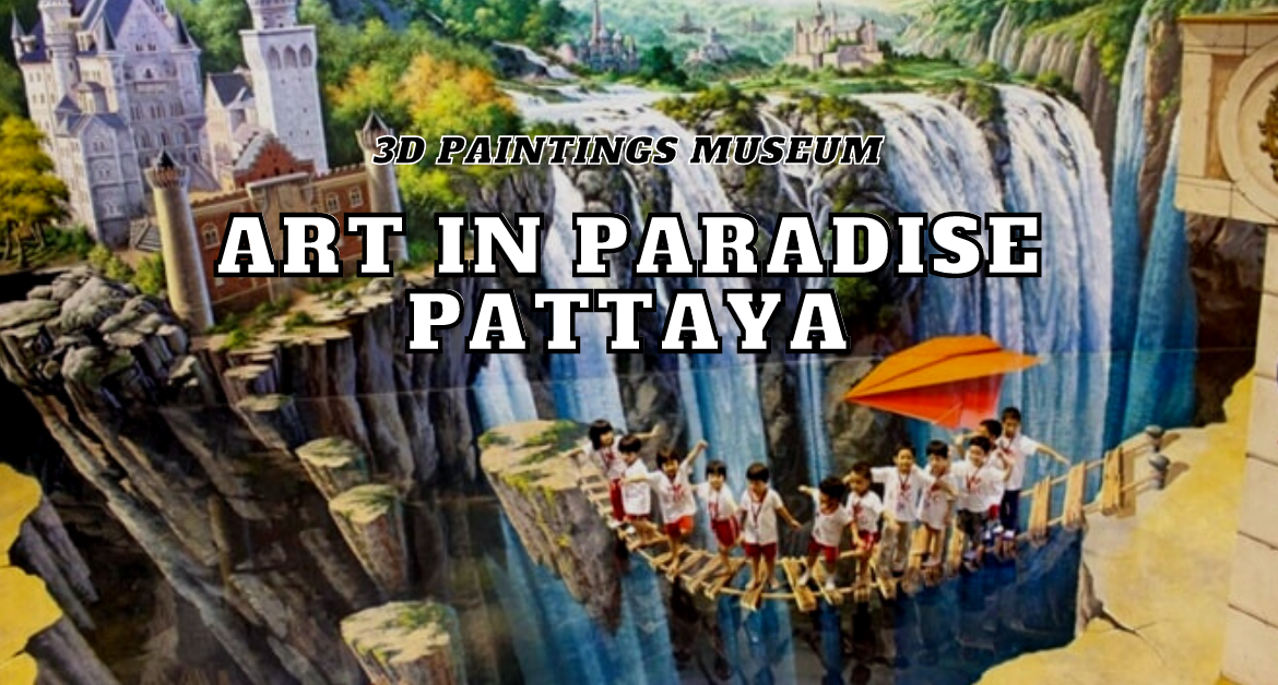 Art-in-Paradise-Pattaya