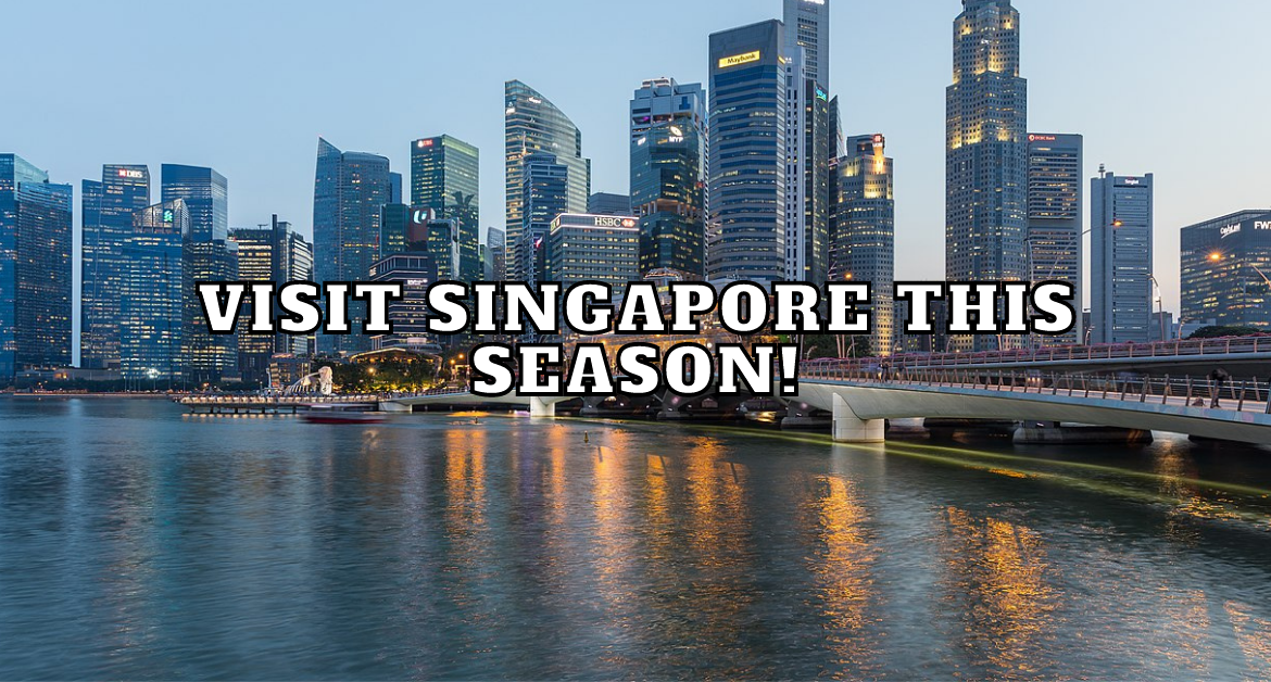 Visit-Singapore-this-season!