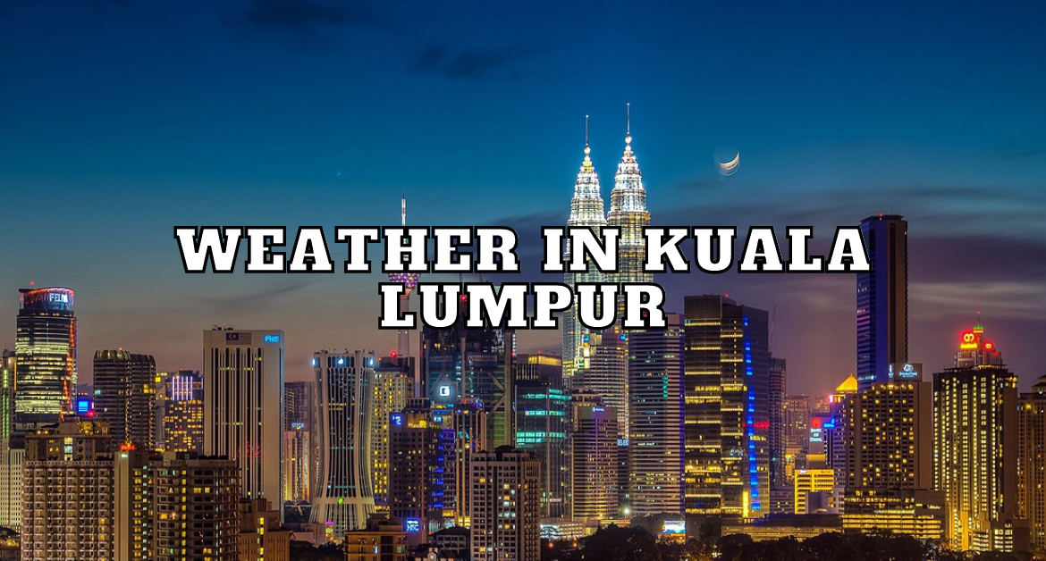 Weather-in-Kuala-Lumpur