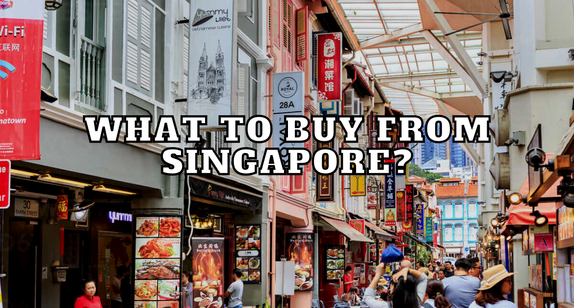 What-to-buy-from-Singapore