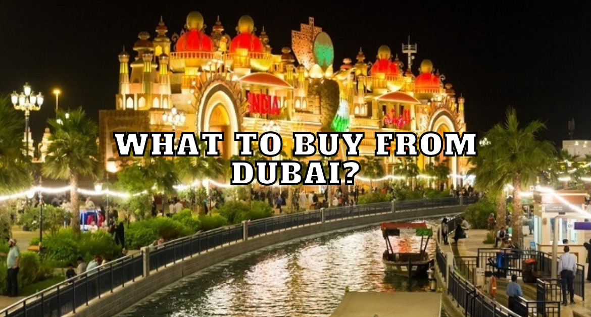 What-to-buy-from-Dubai