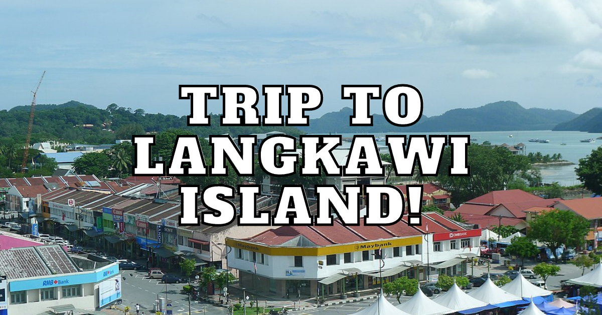 What Is Right Time To Visit Langkawi Island Travel Easy Go