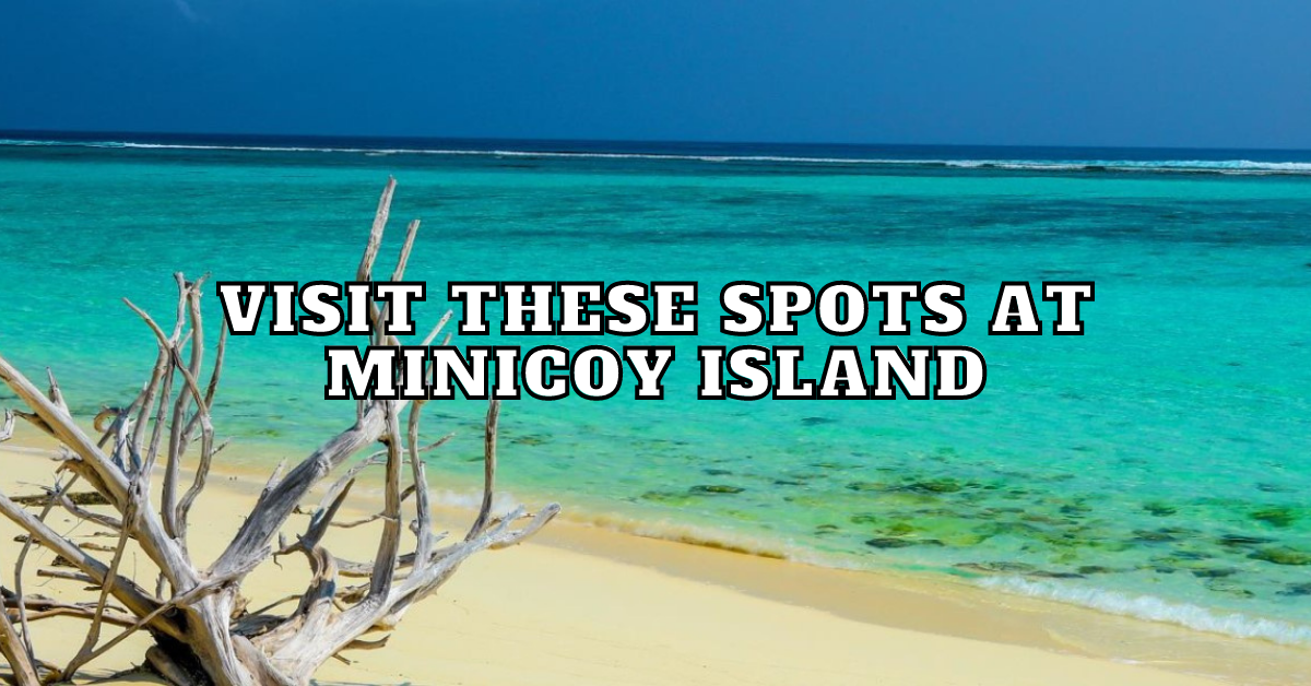 minicoy island tourist places